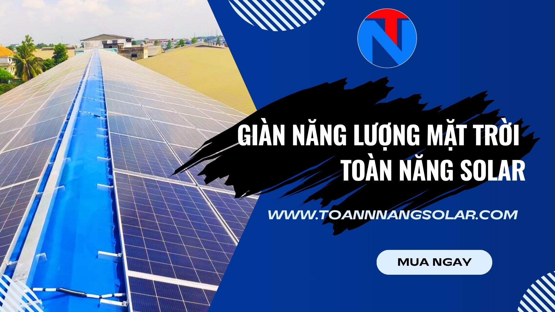 Giàn năng lượng mặt trời: Giải pháp tiết kiệm chi phí 100% và bảo vệ môi trường gian ta da nang toan nang solar 21