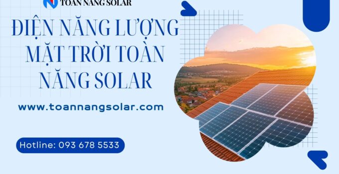 Điện năng lượng mặt trời top 1 TPHCM | Giải pháp tiết kiệm điện hiệu quả